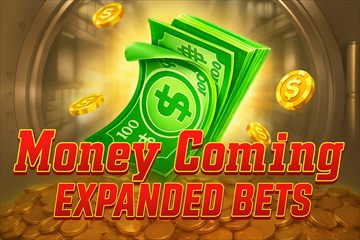 Money Coming Expanded Bets